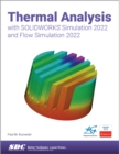 Image for Thermal Analysis with SOLIDWORKS Simulation 2022 and Flow Simulation 2022