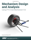 Image for Mechanism Design and Analysis Using PTC Creo Mechanism 9.0