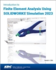 Image for Introduction to finite element analysis using SOLIDWORKS Simulation 2023