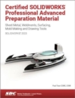 Image for Certified SOLIDWORKS professional advanced preparation material (SOLIDWORKS 2023)  : sheet metal, weldments, surfacing, mold tools and drawing tools