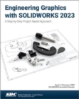 Image for Engineering graphics with SolidWorks 2023  : a step-by-step project based approach