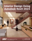 Image for Interior design using Autodesk Revit 2024  : introduction to building information modeling for interior designers