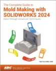 Image for The Complete Guide to Mold Making with SOLIDWORKS 2024