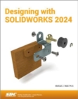 Image for Designing with SOLIDWORKS 2024