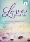 Image for Love Lifted Me: Inspiration from the Beloved Hymn