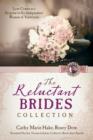 Image for The reluctant brides collection: love comes as a surprise to six independent women of yesteryear