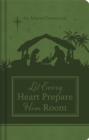 Image for Let every heart prepare Him room: an advent devotional