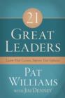 Image for 21 Great Leaders: Learn Their Lessons, Improve Your Influence