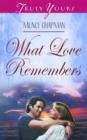 Image for What Love Remembers