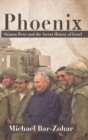 Image for Phoenix : Shimon Peres and the Secret History of Israel