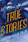 Image for True Stories from the Files of the FBI