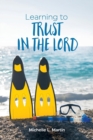 Image for Learning to Trust in the Lord
