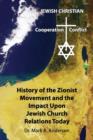 Image for The History of the Zionist Movement and the Impact Upon Jewish Church Relations Today