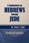 Image for A Commentary on Hebrews Through Jude