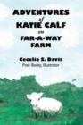 Image for Adventures of Katie Calf on Far-A-Way Farm
