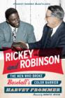 Image for Rickey and Robinson  : the men who broke baseball&#39;s color barrier