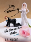 Image for Dog training the American male
