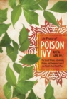 Image for In praise of poison ivy  : the secret virtues, astonishing history, and dangerous lore of the world&#39;s most hated plant