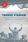 Image for Remembering Yankee Stadium  : an oral and narrative history of &#39;the house that Ruth built&#39;