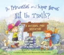 Image for Do princesses and super heroes hit the trails?