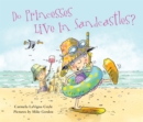 Image for Do princesses live in sandcastles?
