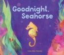 Image for Goodnight, seahorse