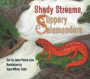 Image for Shady Streams, Slippery Salamanders