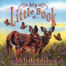Image for My Little Book of Whitetails