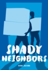 Image for Shady neighbors