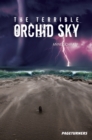 Image for The terrible orchid sky