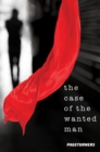 Image for The case of the wanted man