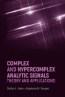 Image for Complex and hypercomplex analytic signals: theory and applications