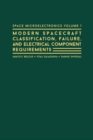 Image for Space Microelectronics Vol 1: Modern Spacecraft Classification, Failure, and Electrical Component Requirements