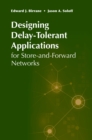 Image for Designing Delay-Tolerant Applications for Store-and-Forward Networks