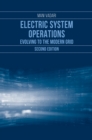 Image for Electric System Operations : Evolving to the Modern Grid, Second Edition