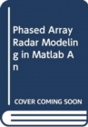 Image for PHASED ARRAY RADAR MODELING IN MATLAB AN