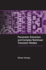 Image for Advanced Model Parameter Extraction of Transistors: Strategies for Reliable and Accurate Device Modeling