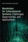 Image for Blockchain for Cyberphysical Systems: Challenges, Opportunities, and Applications