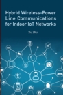 Image for Hybrid Wireless-Power Line Communication for Indoor IoT Networks