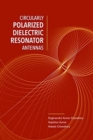 Image for Circularly Polarized Dilectric Resonator Antennas