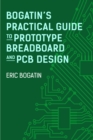 Image for Bogatin&#39;s Practical Guide to Prototype Breadboard and PCB Design