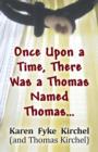 Image for Once Upon a Time, There Was a Thomas Named Thomas...