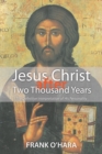 Image for Jesus Christ After Two Thousand Years: The Definitive Interpretation of His Personality