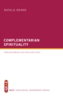 Image for Complementarian Spirituality: Reformed Women and Union With Christ