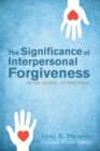 Image for Significance of Interpersonal Forgiveness in the Gospel of Matthew