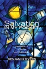 Image for Salvation in My Pocket: Fragments of Faith and Theology