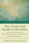 Image for Triune God Speaks to the Saints: An Expository Commentary Based Upon Paul&#39;s Letter to the Ephesians