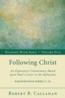 Image for Following Christ: An Expository Commentary Based Upon Paul&#39;s Letter to the Ephesians