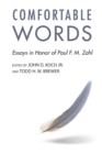 Image for Comfortable Words: Essays in Honor of Paul F. M. Zahl