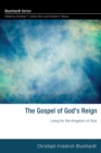 Image for Gospel of God&#39;s Reign: Living for the Kingdom of God